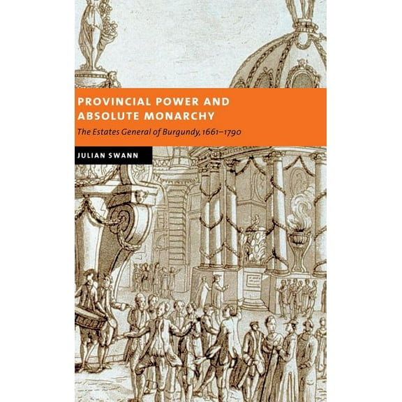 New Studies in European History Provincial Power and Absolute Monarchy, (Hardcover)