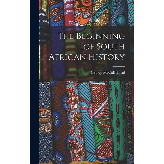 The Beginning of South African History (Hardcover)