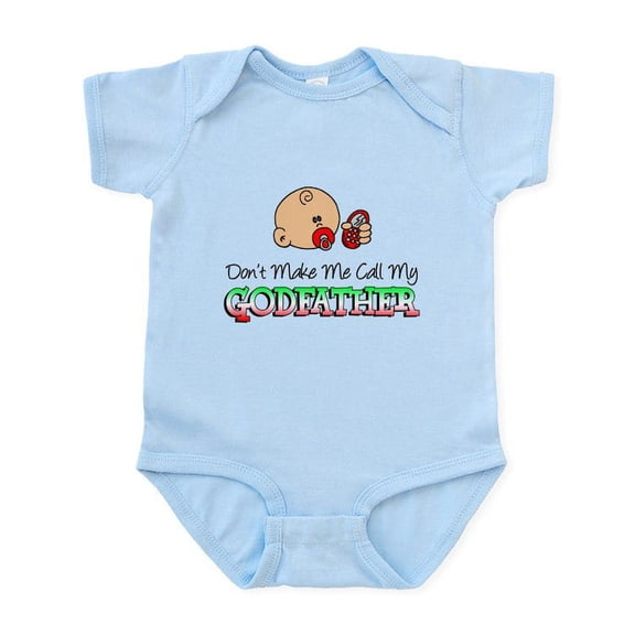 CafePress - Don't Make Me Call Godfather Infant Bodysuit - Baby Light Bodysuit, Size Newborn - 24 Months