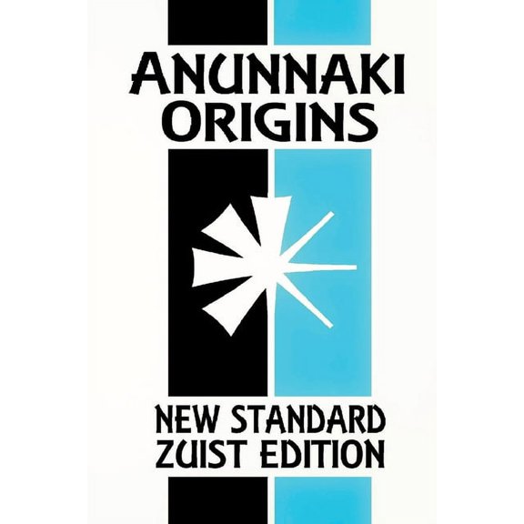 Anunnaki Origins: The Epic of Creation (New Standard Zuist Edition - Pocket Version), (Paperback)