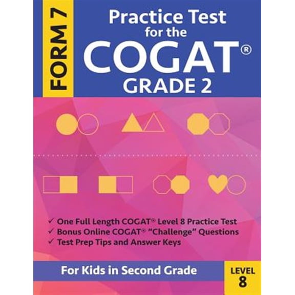 Pre-Owned Practice Test for the Cogat Grade 2 Form 7 Level 8: Gifted and Talented Test Preparation Second Grade; Cogat 2nd Grade; Cogat Grade 2 Books, Cogat Tes (Paperback) 1948255006 9781948255004