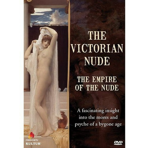 612px x 612px - The Victorian Nude: Empire of the Nude (DVD) - Walmart.com