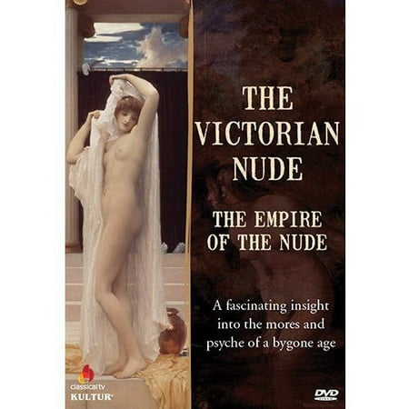 The Victorian Nude: The Empire of the Nude (DVD)