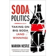 thumbnail image 2 of Soda Politics: Taking on Big Soda (and Winning), (Hardcover), 2 of 2