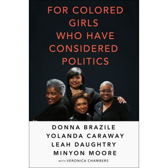 Pre-Owned For Colored Girls Who Have Considered Politics (Hardcover) 1250137713 9781250137715