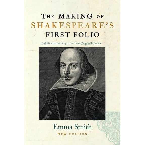 The Making of Shakespeare's First Folio, (Hardcover)