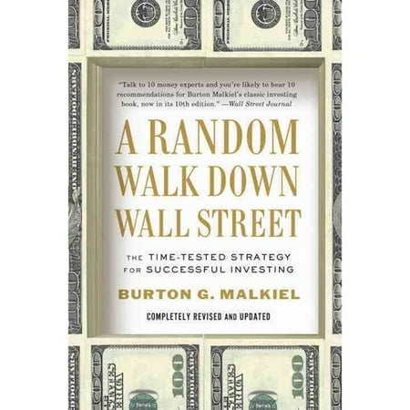 A Random Walk Down Wall Street by Burton G Malkiel