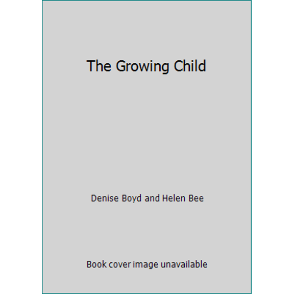 Pre-Owned The Growing Child (Paperback) 0205683851 9780205683857