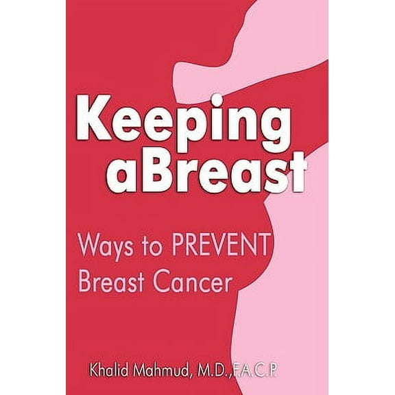 Keeping aBreast: Ways to PREVENT Breast Cancer (Paperback)