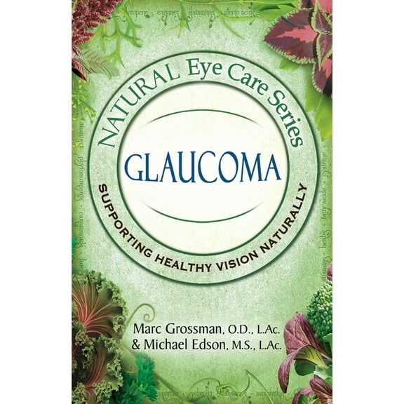 Natural Eye Care Series: Glaucoma, (Paperback)
