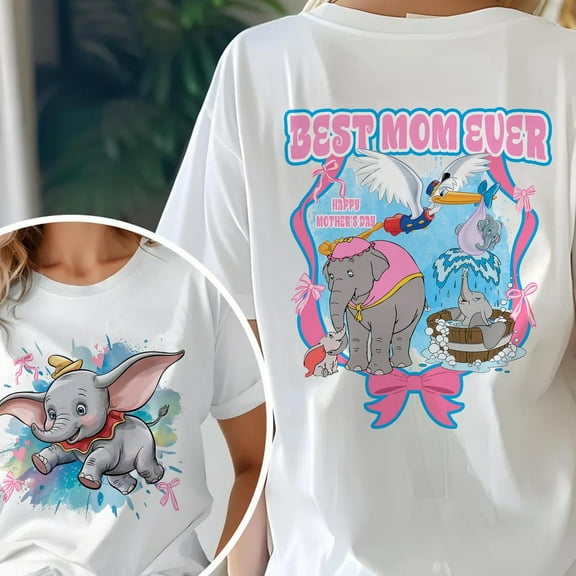 Mrs. Jumbo Best Mom Ever 2Sided T-Shirt, Disney Dumbo Mother's Day Shirt, Disney Mom Shirt, Mama Best Mom Shirt SLUN11