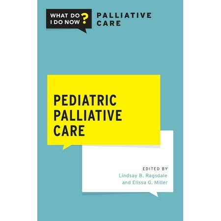 UPC: 9780190051853 | What Do I Do Now Palliative Care: Pediatric Palliative Care (Paperback)