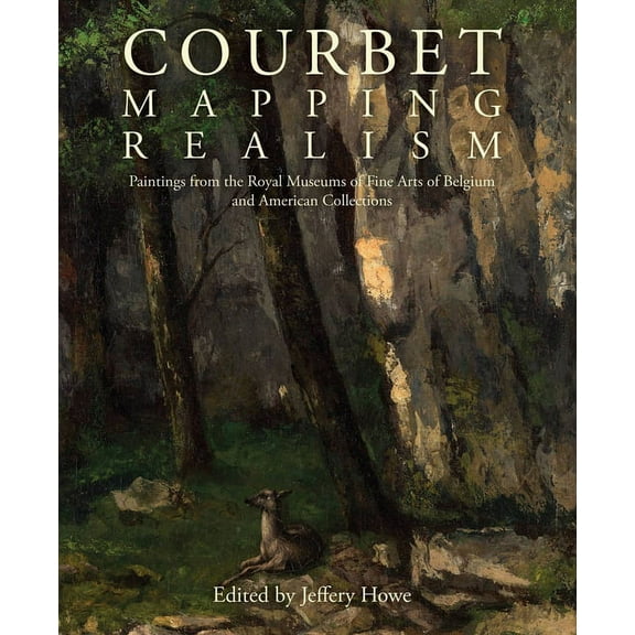Courbet: Mapping Realism (Paperback)