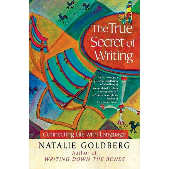 A Gift for Writers The True Secret of Writing: Connecting Life with Language, (Paperback)