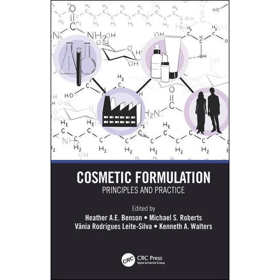 Cosmetic Formulation: Principles and Practice, (Hardcover)