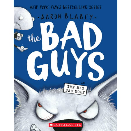 The Bad Guys in the Big Bad Wolf (the Bad Guys #9)