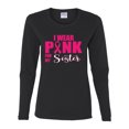 thumbnail image 2 of Wild Bobby I Wear Pink for My Sister Survivor Awareness Breast Cancer Awareness Women Graphic Long Sleeve T-Shirt, Black, Small, 2 of 6