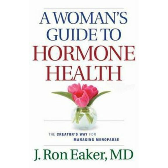 Pre-Owned A Woman's Guide to Hormone Health: The Creator's Way for Managing Menopause (Paperback) 0764204149 9780764204142