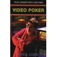 thumbnail image 1 of Pre-Owned Video Poker: Play Longer with Less Risk (Paperback) 1550225928 9781550225921, 1 of 1