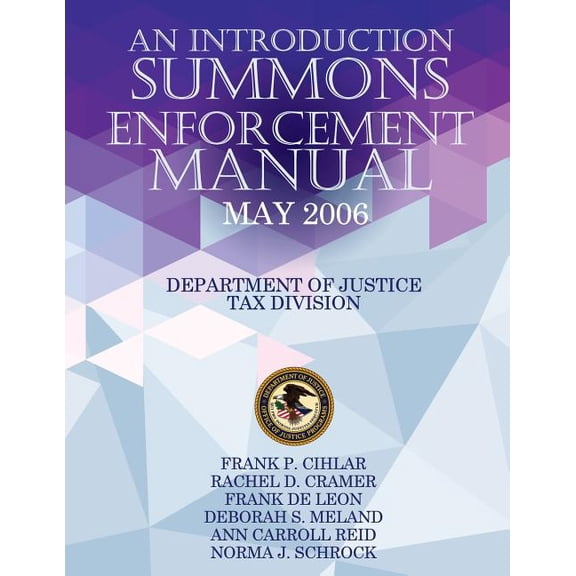 Summons Enforcement Manual Paperback 1503036189 9781503036185 Department of Justice
