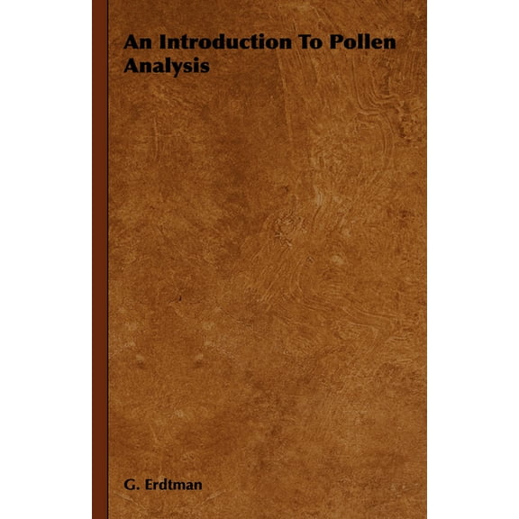 An Introduction to Pollen Analysis, (Paperback)