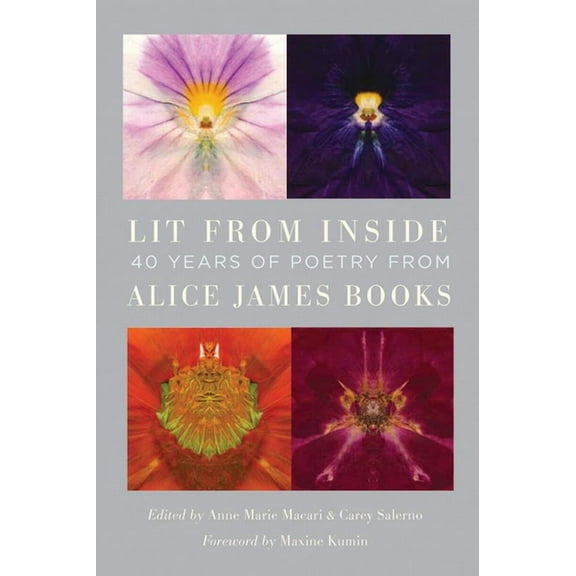 Lit from Inside: 40 Years of Poetry from Alice James Books (Paperback)