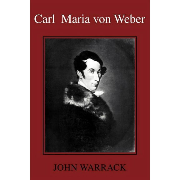 Carl Maria Von Weber, (Paperback)