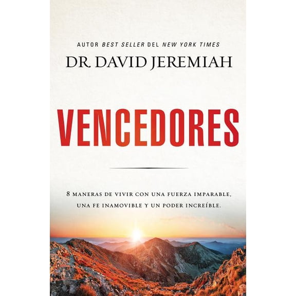 The Vencedores: Ocho maneras de vivir con una fuerza imparable, una fe inamovible y un poder incre��ble, (Paperback)