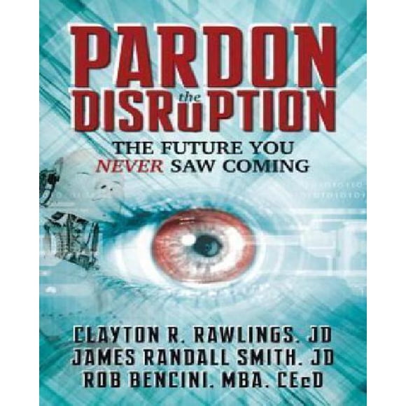 Pardon the Disruption: The Future You Never Saw Coming