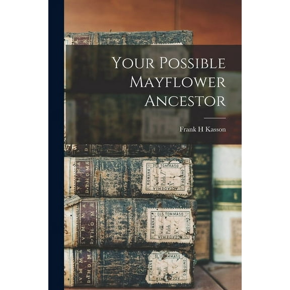 Your Possible Mayflower Ancestor (Paperback)