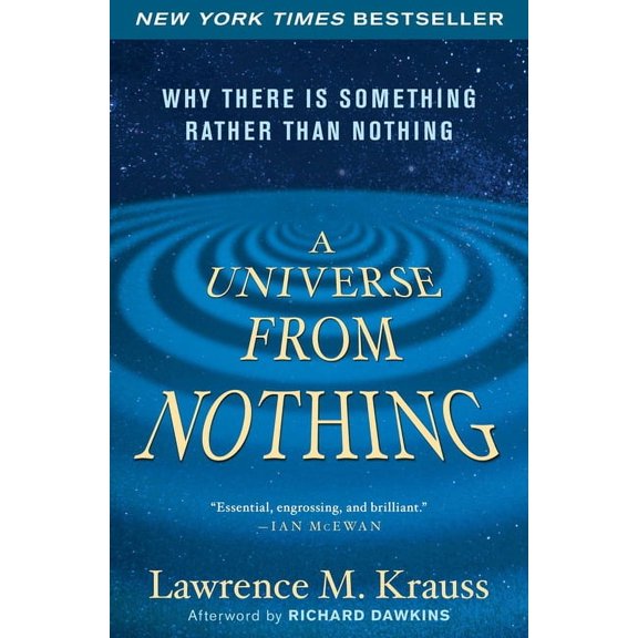 A Universe from Nothing: Why There Is Something Rather Than Nothing, (Paperback)