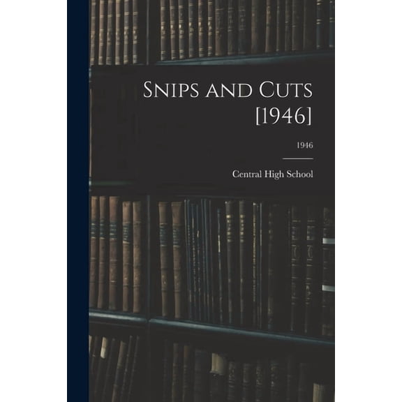 Snips and Cuts [1946]; 1946, (Paperback)