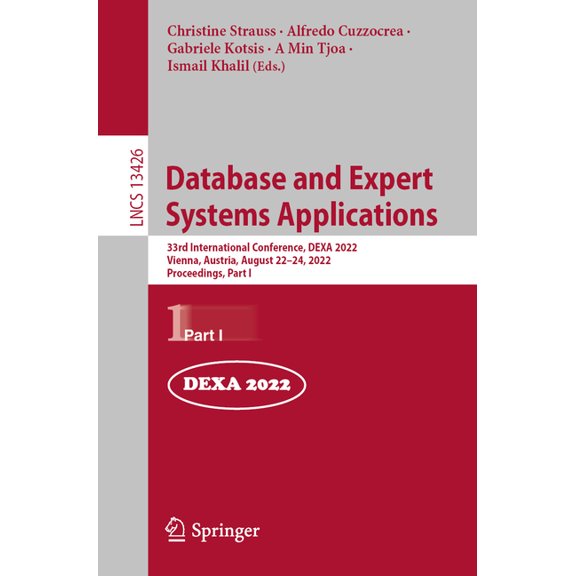 Lecture Notes in Computer Science Database and Expert Systems Applications: 33rd International Conference, Dexa 2022, Vienna, Austria, August 22-24, 2022,, Book 13426, (Paperback)