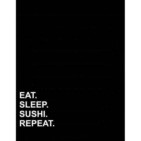 French Ruled Notebook: Eat Sleep Sushi Repeat : French Ruled Notebook French Ruled Paper, Seyes Notebook, 8.5 x 11, 200 pages (Series #28) (Paperback)