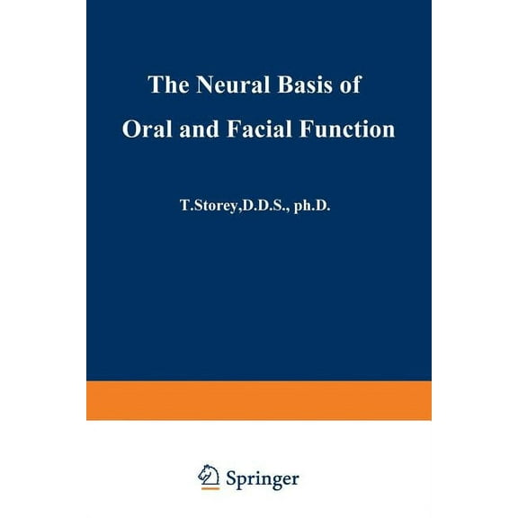 The Neural Basis of Oral and Facial Function, (Paperback)