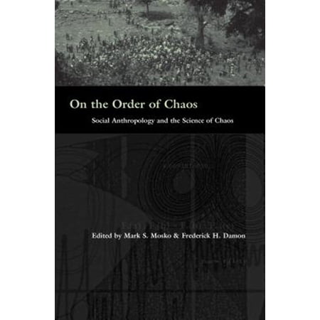 Pre-Owned On the Order of Chaos: Social Anthropology and the Science of Chaos (Paperback)