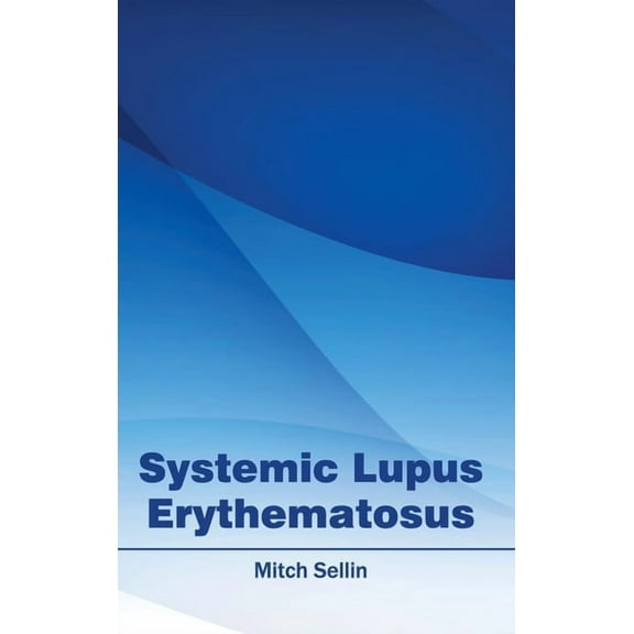Systemic Lupus Erythematosus, (Hardcover)