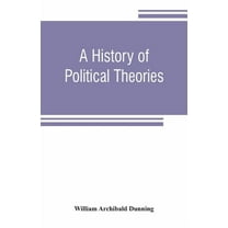 A history of political theories: from Rousseau to Spencer, (Paperback)