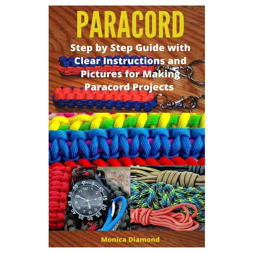 Paracord Step by Step Guide with Clear Instructions and Pictures for