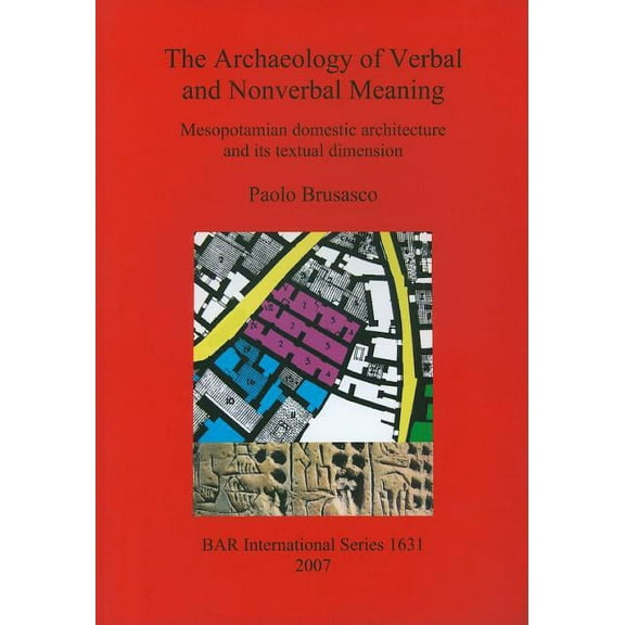 BAR International: The Archaeology of Verbal and Nonverbal Meaning (Paperback)