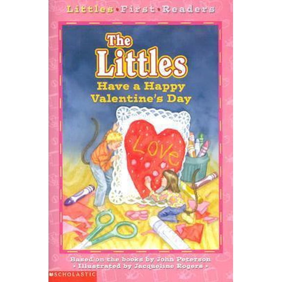 Pre-Owned The Littles Have a Happy Valentine's Day (LITTLES FIRST READERS) (Paperback) 0439424992 9780439424998