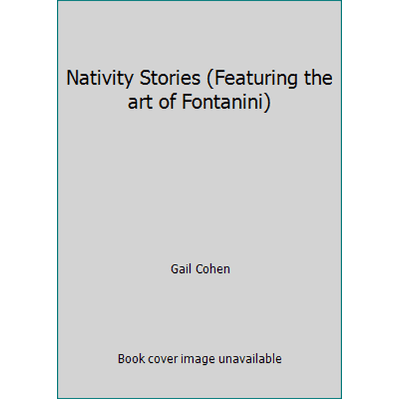 Pre-Owned Nativity Stories (Featuring the art of Fontanini) (Hardcover) 0937739308 9780937739303