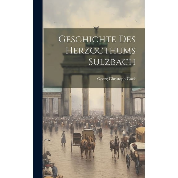 Geschichte des Herzogthums Sulzbach (Hardcover)