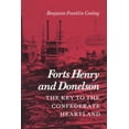thumbnail image 1 of Pre-Owned Forts Henry and Donelson: The Key to the Confederate Heartland (Hardcover) 0870495380 9780870495380, 1 of 1