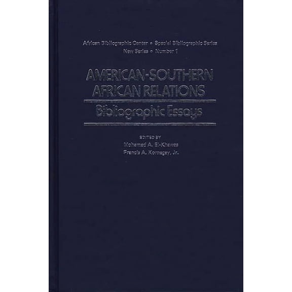 American-Southern African Relations: Bibliographic Essays