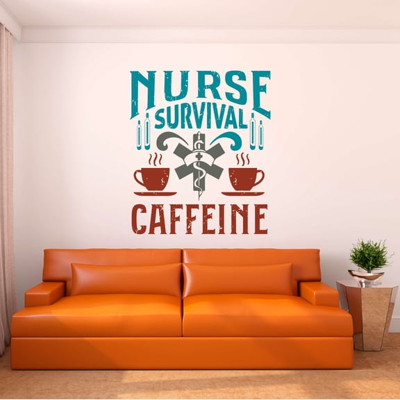 Girls Nurse survival Caffeine Cute Quotes & Sayings Wall Decal Decoration Nursing Motivational Quote Vinyl Wall Decal Art Lasts Years and Easily Removable - Size: 27 In(W) x 30 In(H)