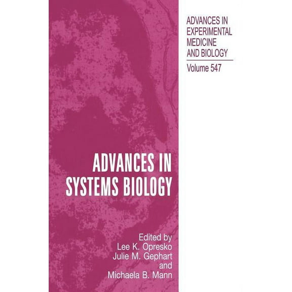 Advances in Experimental Medicine and Bi Advances in Systems Biology, Book 547, (Hardcover)