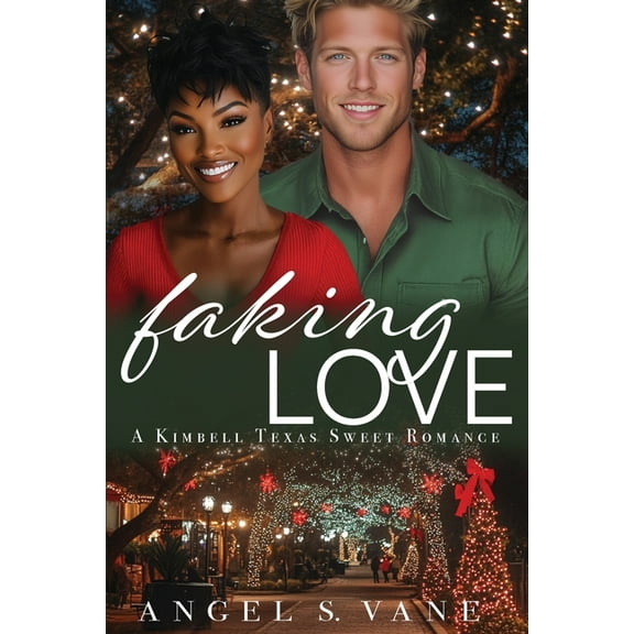 Kimbell Texas Sweet Romances Faking Love, Book 3, (Paperback)