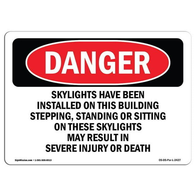 SignMission OS-DS-A-1218-L-2427 12 x 18 in. OSHA Danger Sign - Skylights Have Been Installed on This Building
