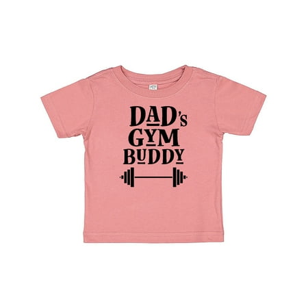 

Inktastic Dad s Gym Buddy Childs Workout Gift Baby Boy or Baby Girl T-Shirt